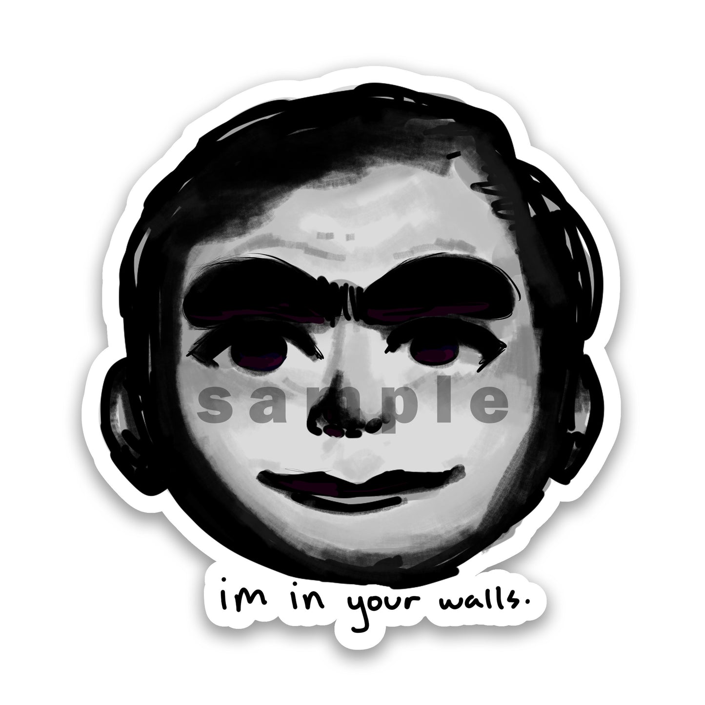 IM IN YOUR WALLS Sticker